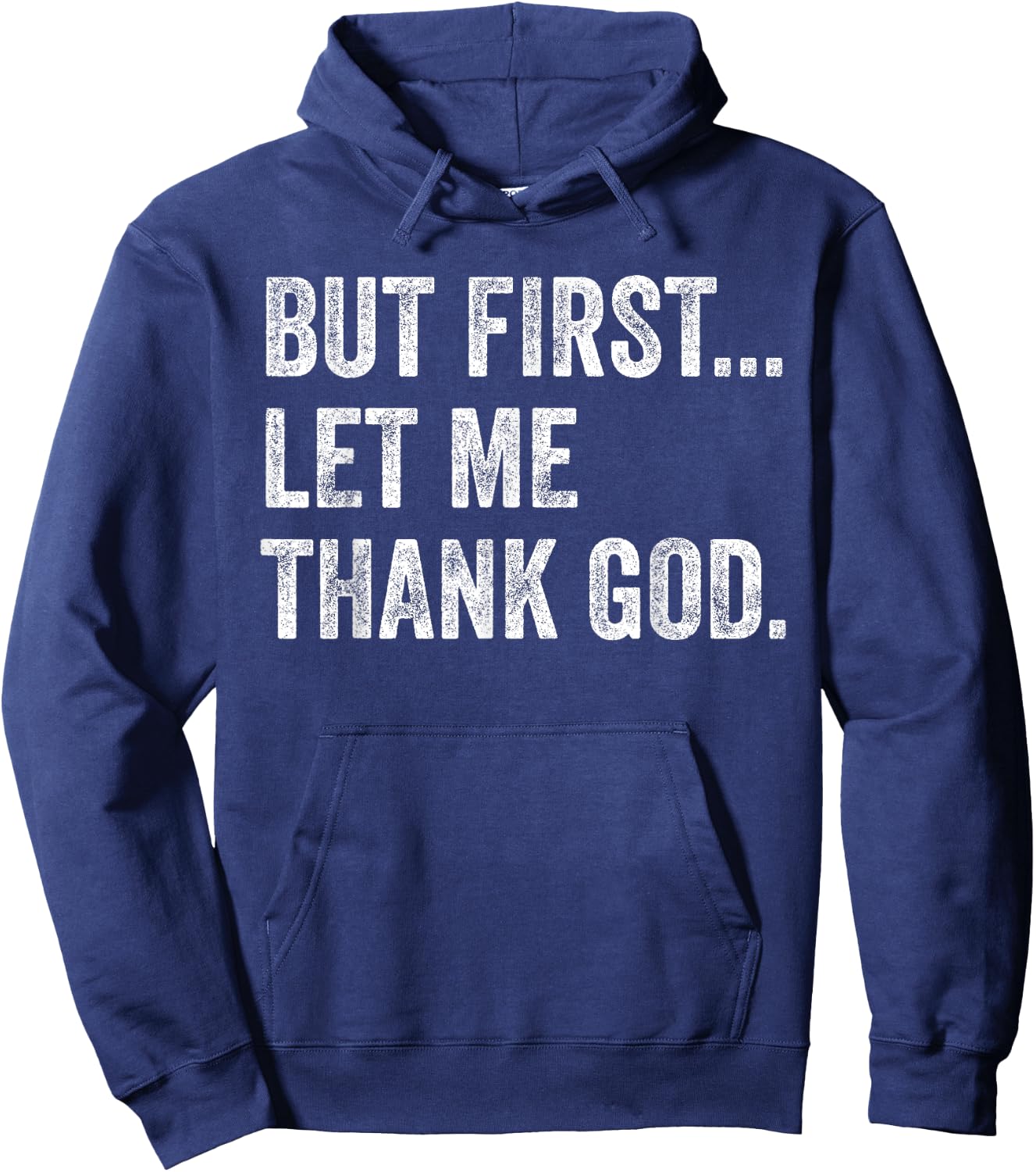 But First Let Me Thank God Hoodie - Hoodie | Navy