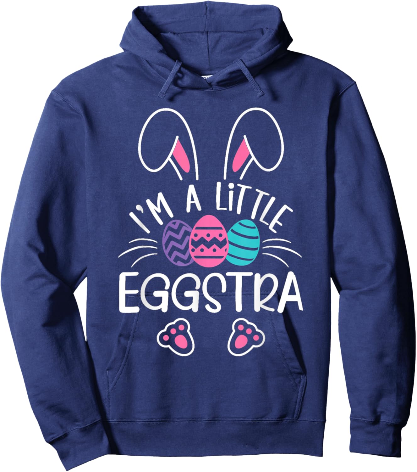 I’m A Little Eggstra Funny Easter Bunny Cute Kids Toddler Hoodie - Hoodie | Navy