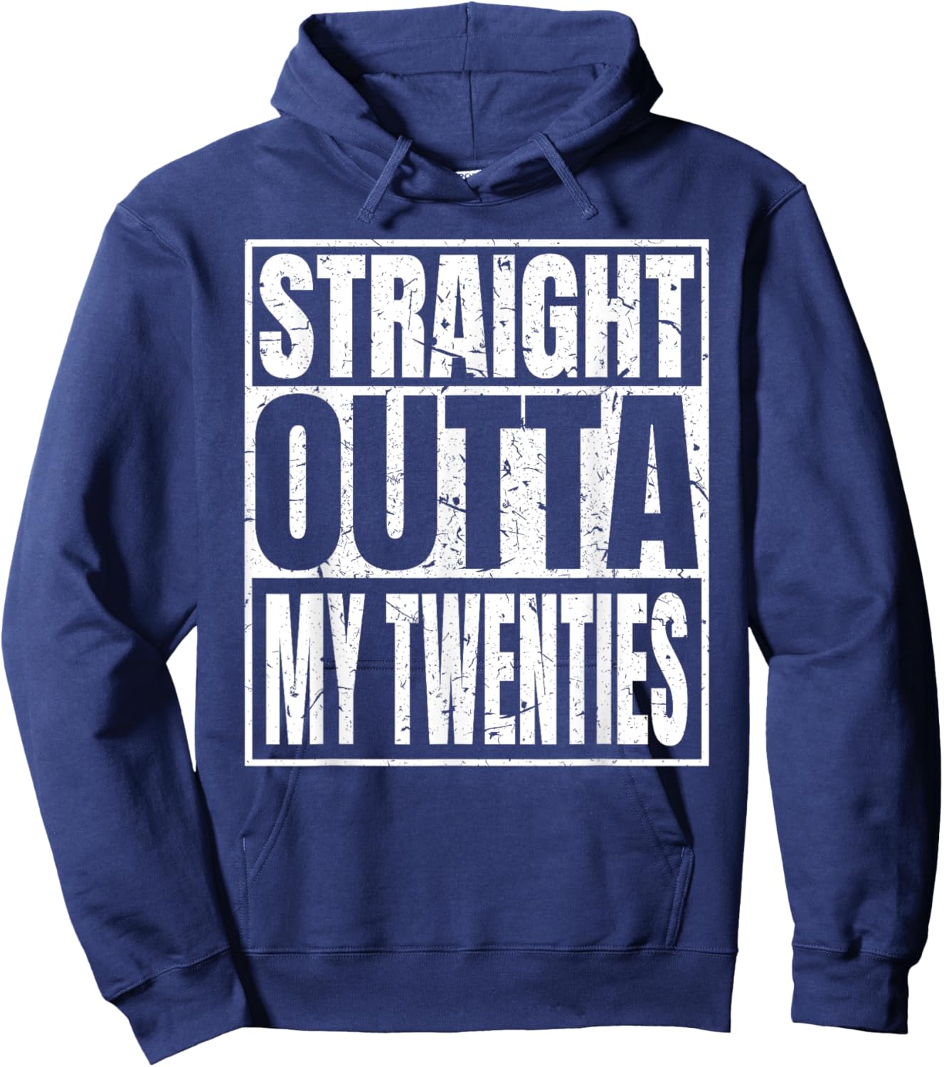 Straight Outta My Twenties 30th Birthday Funny 30 Years Old Hoodie - Hoodie | Navy