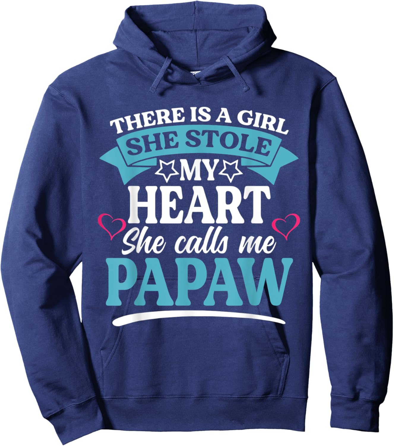 There Is A Girl She Stole My Heart She Calls Me Papaw Hoodie - Hoodie | Navy