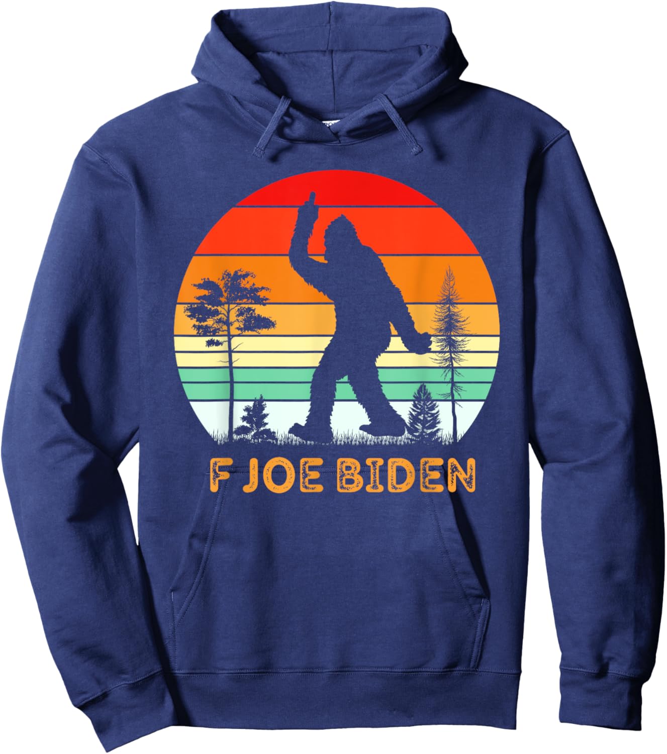 F Joe Biden Bigfoot Flipping the Bird Retro Vintage Hoodie - Hoodie | Navy