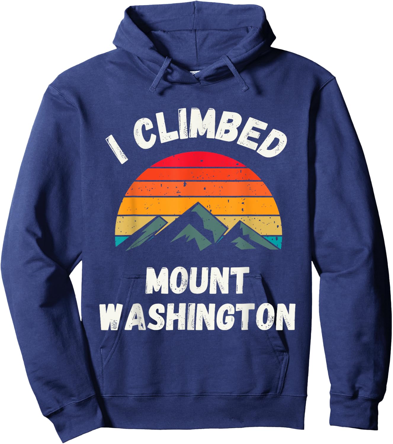 I Climbed Mount Washington -- Summit Club Hike USA Hiking Hoodie - Hoodie | Navy