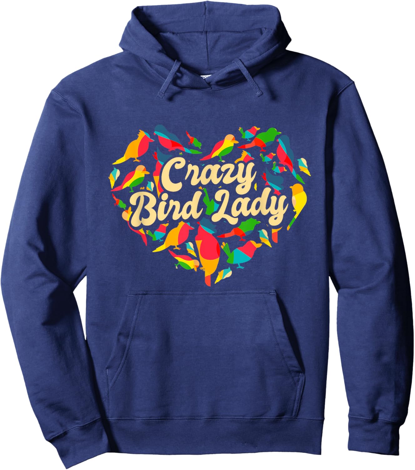 Crazy Bird Lady, Funny Bird Watching And Bird Lover Hoodie - Hoodie | Navy