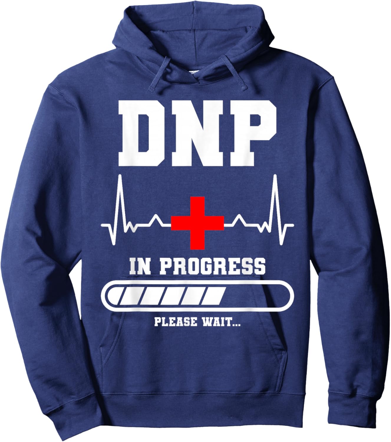 DNP In Progress Please Wait Doctor of Nursing Practice Hoodie - Hoodie | Navy