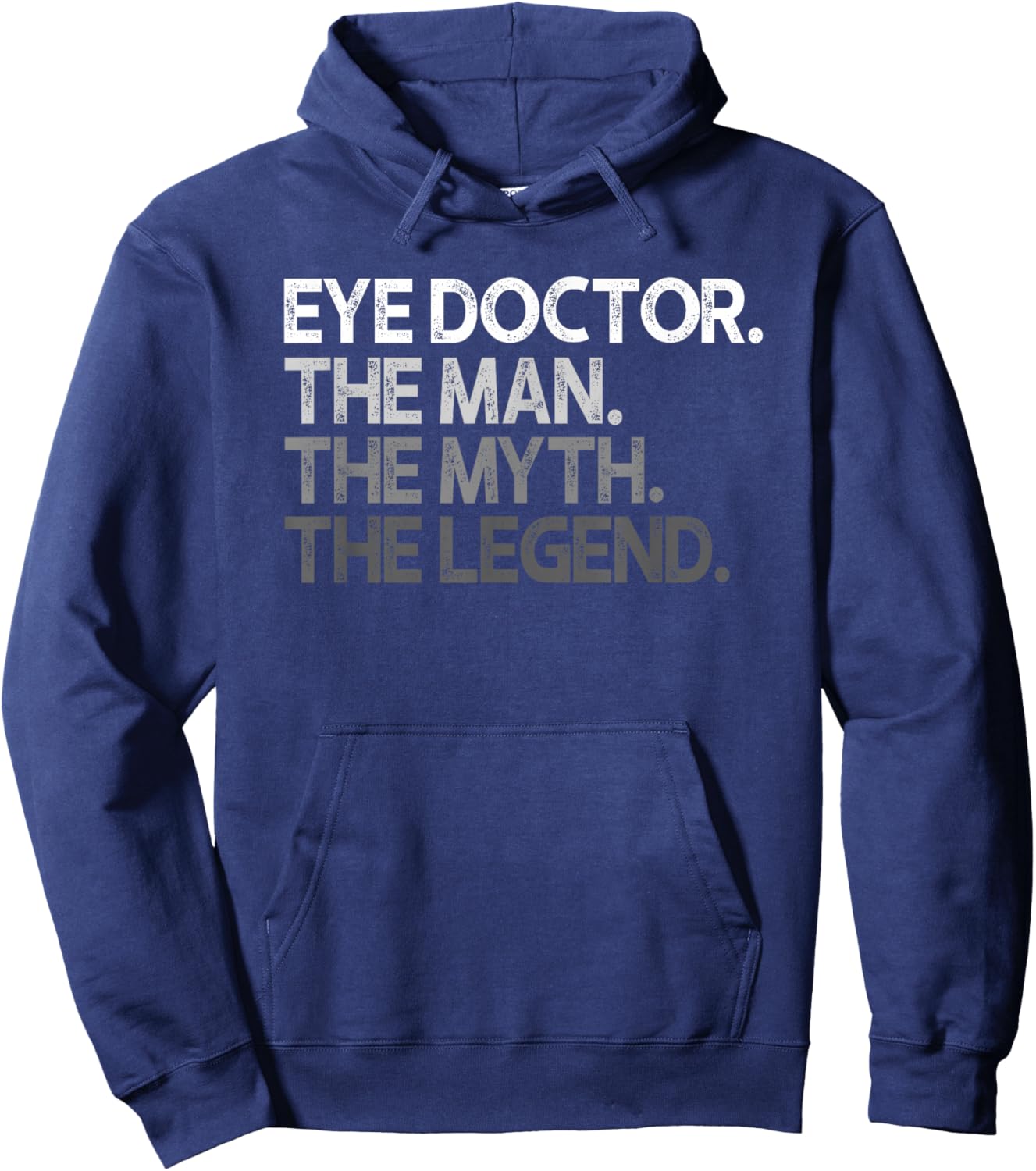 Eye Doctor Ophthalmologist Man The Myth Legend Gift Hoodie - Hoodie | Navy