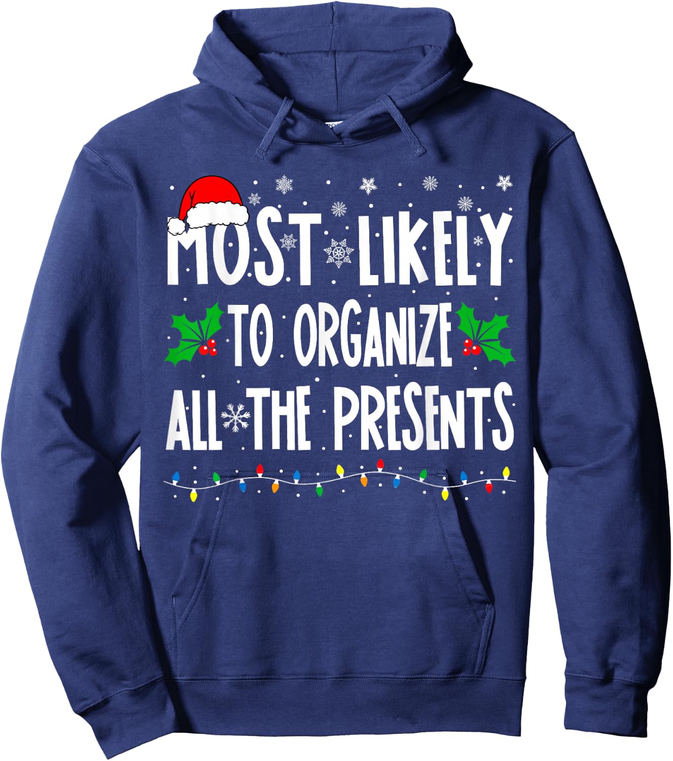 Most Likely To Organize All The Presents Family Christmas Hoodie - Hoodie | Navy