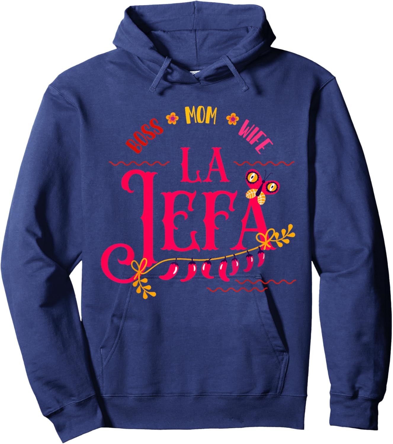 Latin or Mexican mothers day Design or Boss mom wife La jefa Hoodie - Hoodie | Navy