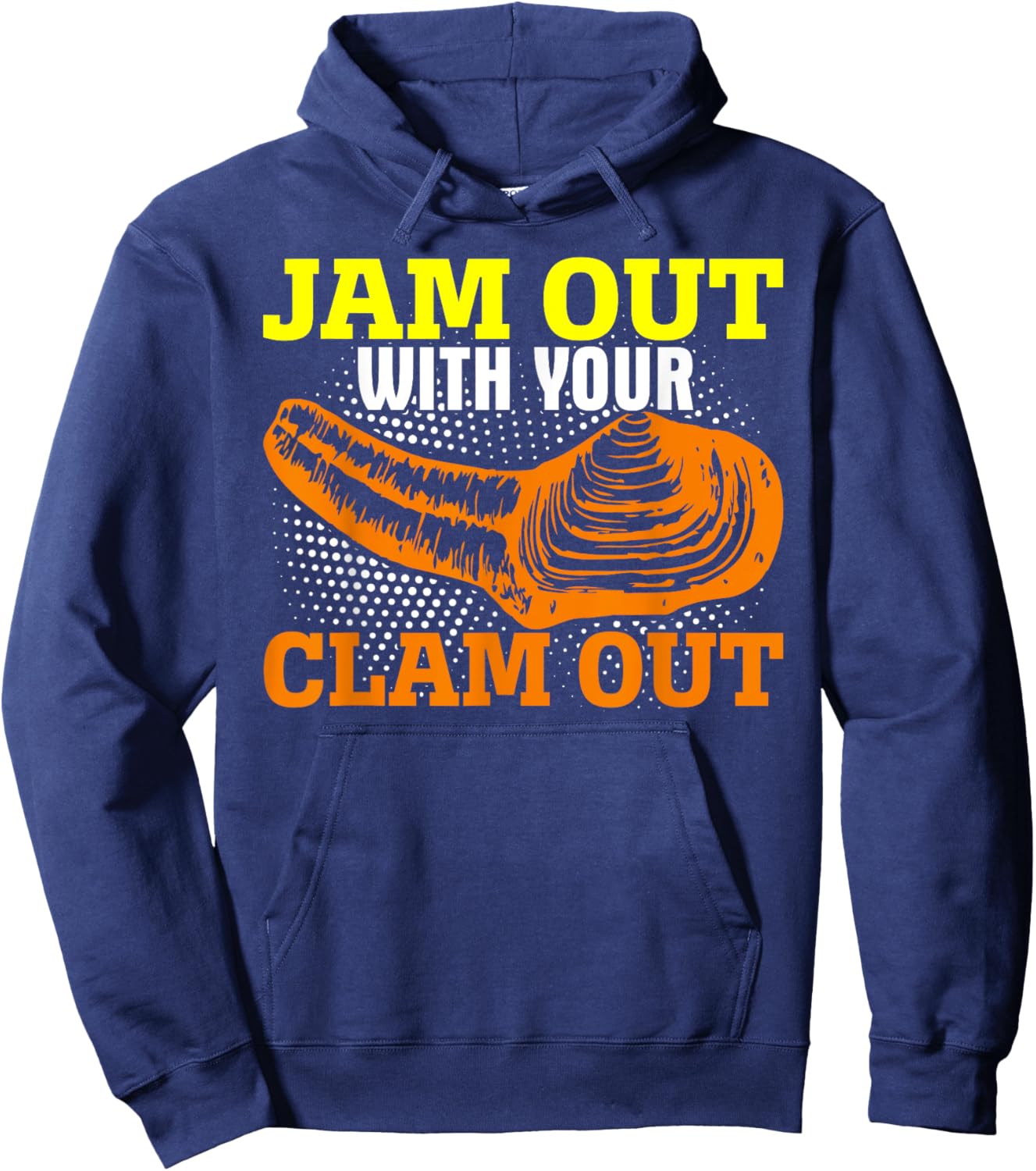 Jam Out With Your Clam Out Funny Geoduck Hunter Gooey Duck Hoodie - Hoodie | Navy