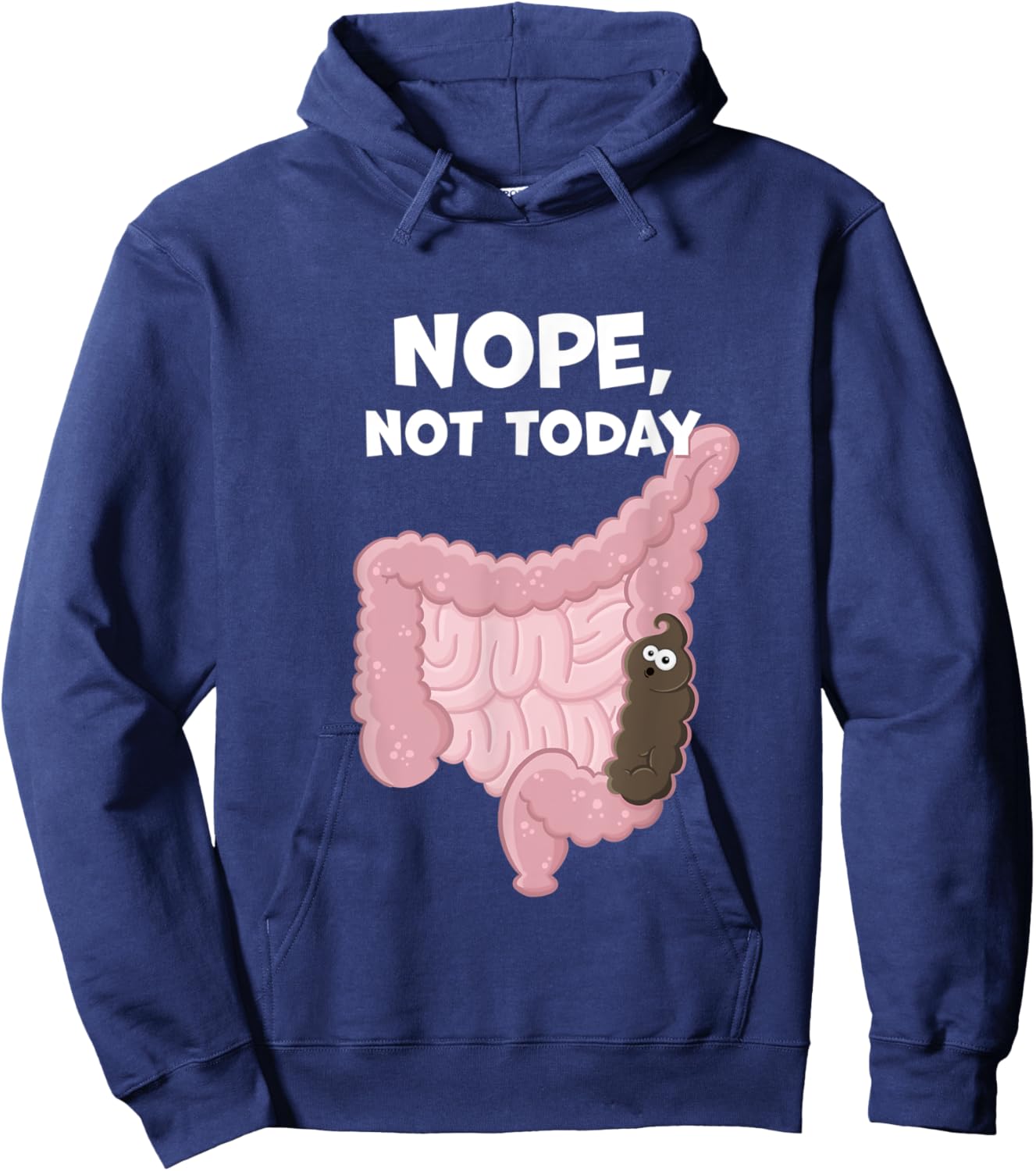 Nope Not Today Funny Digestive Poop Tract Constipation Hoodie - Hoodie | Navy