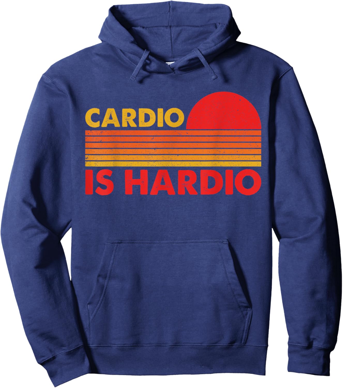 Funny Exercise Cardio Is Hardio Gym Workout Jogging Running Hoodie - Hoodie | Navy