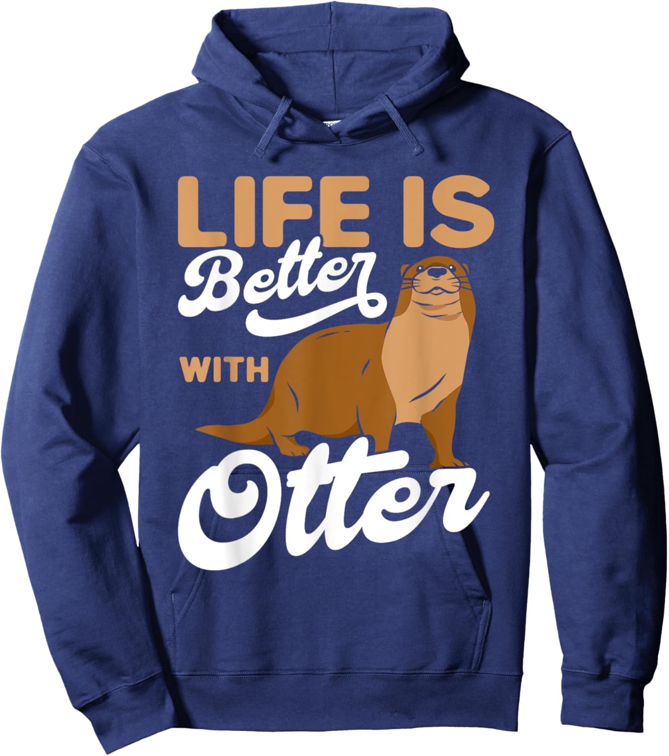 Life is Better With Otter Otter Lover Hoodie - Hoodie | Navy