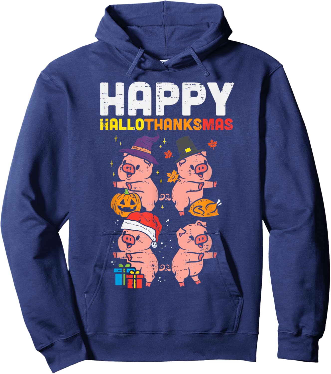 Pigs Happy Hallothanksmas Halloween Thanksgiving Christmas Hoodie - Hoodie | Navy
