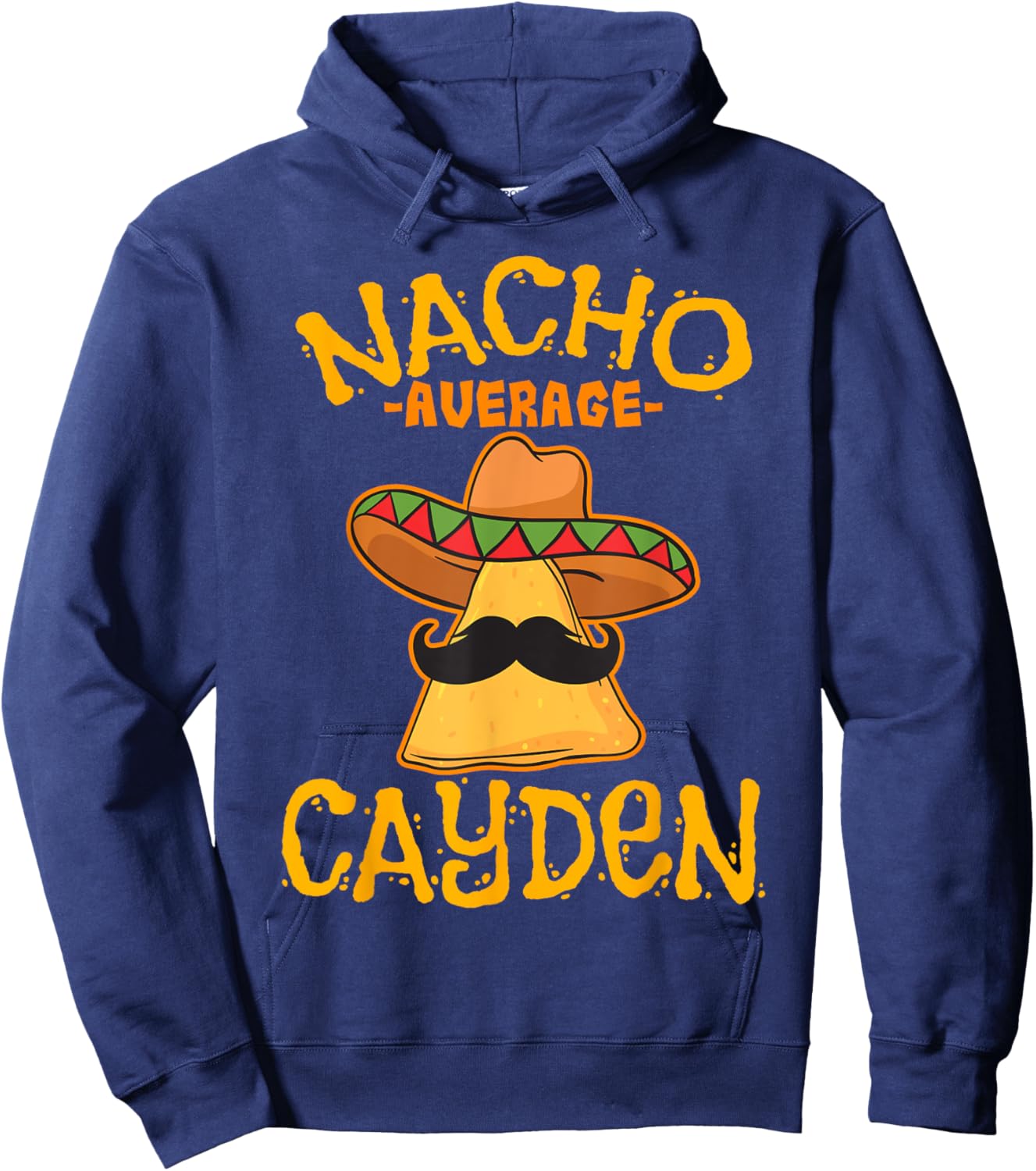 Nacho Average Cayden Personalized Name Funny Taco Hoodie - Hoodie | Navy