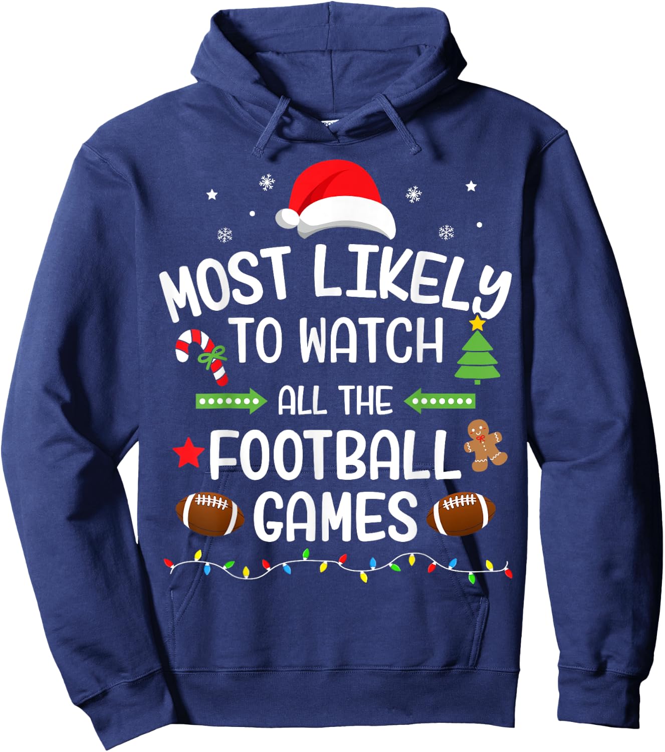 Christmas most likely watch football games matching family Hoodie - Hoodie | Navy