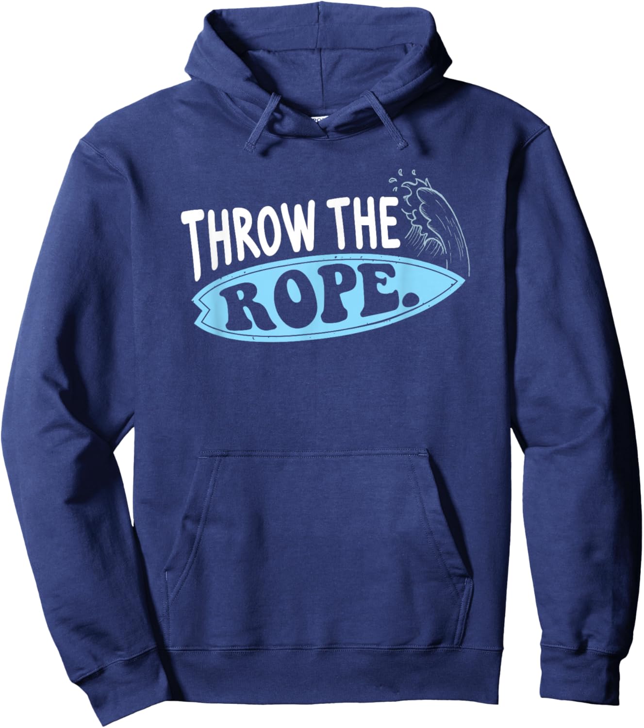 Throw The Rope Funny Wakesurfing Boat Wake Surf Boating Hoodie - Hoodie | Navy