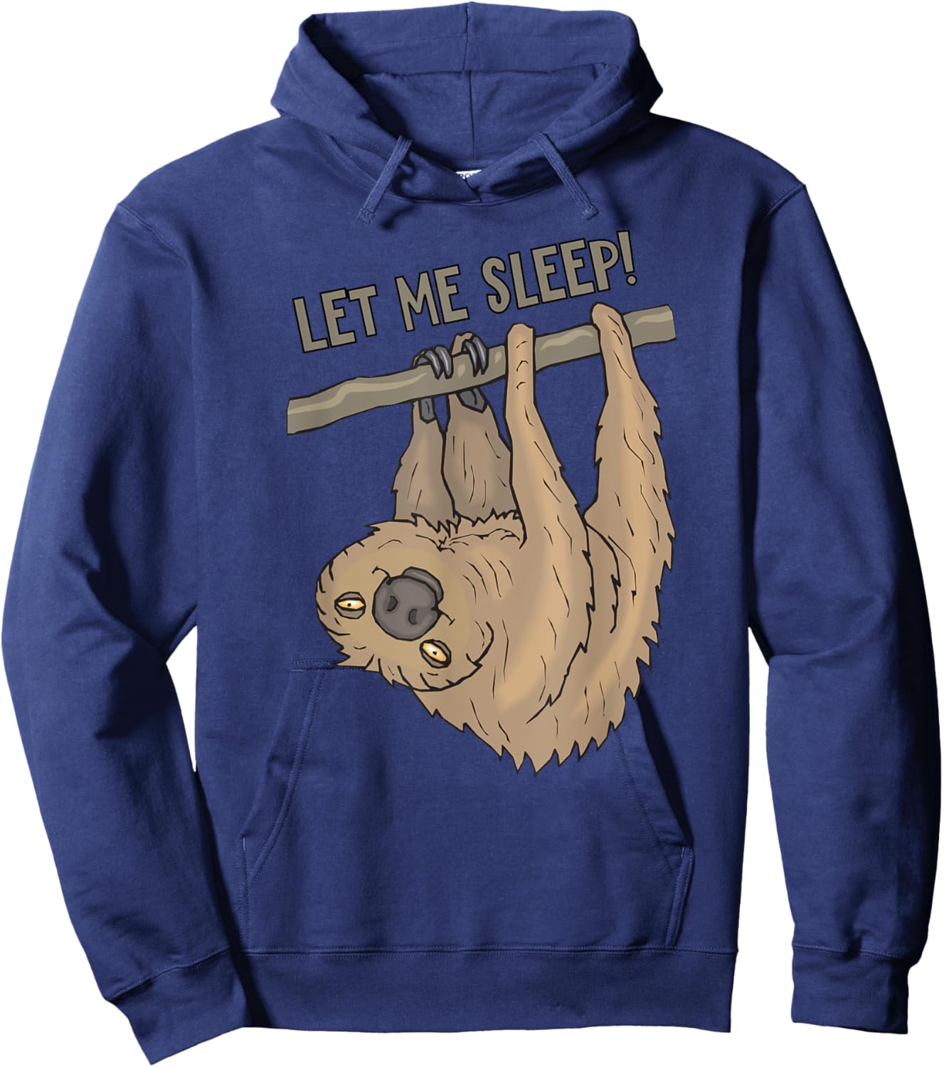 Let Me Sleep Fun4m3 Sloth Animal Funny Sleep Shirt Hoodie - Hoodie | Navy