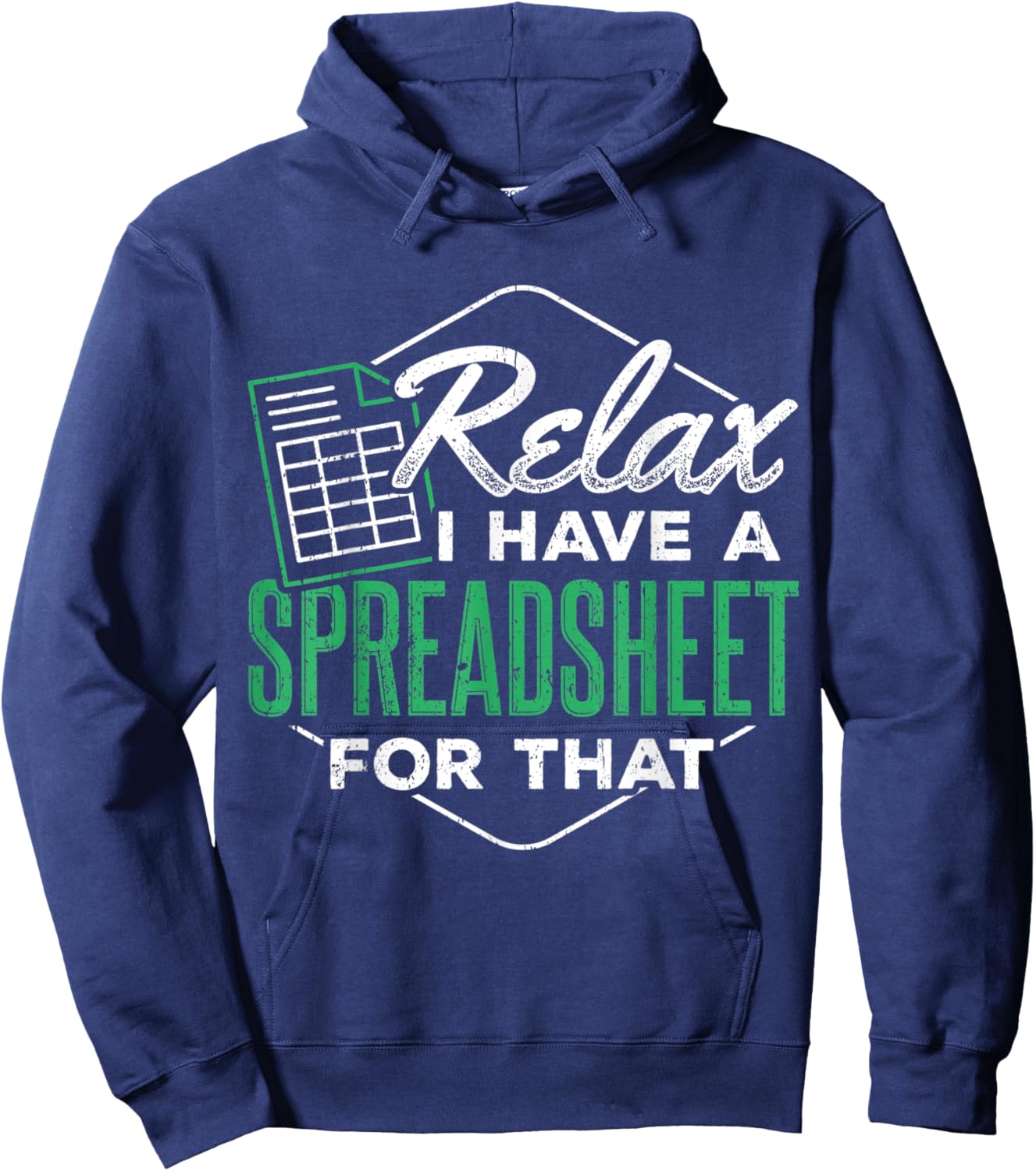 Relax I have a spreadsheet for that - Spreadsheet user Hoodie - Hoodie | Navy