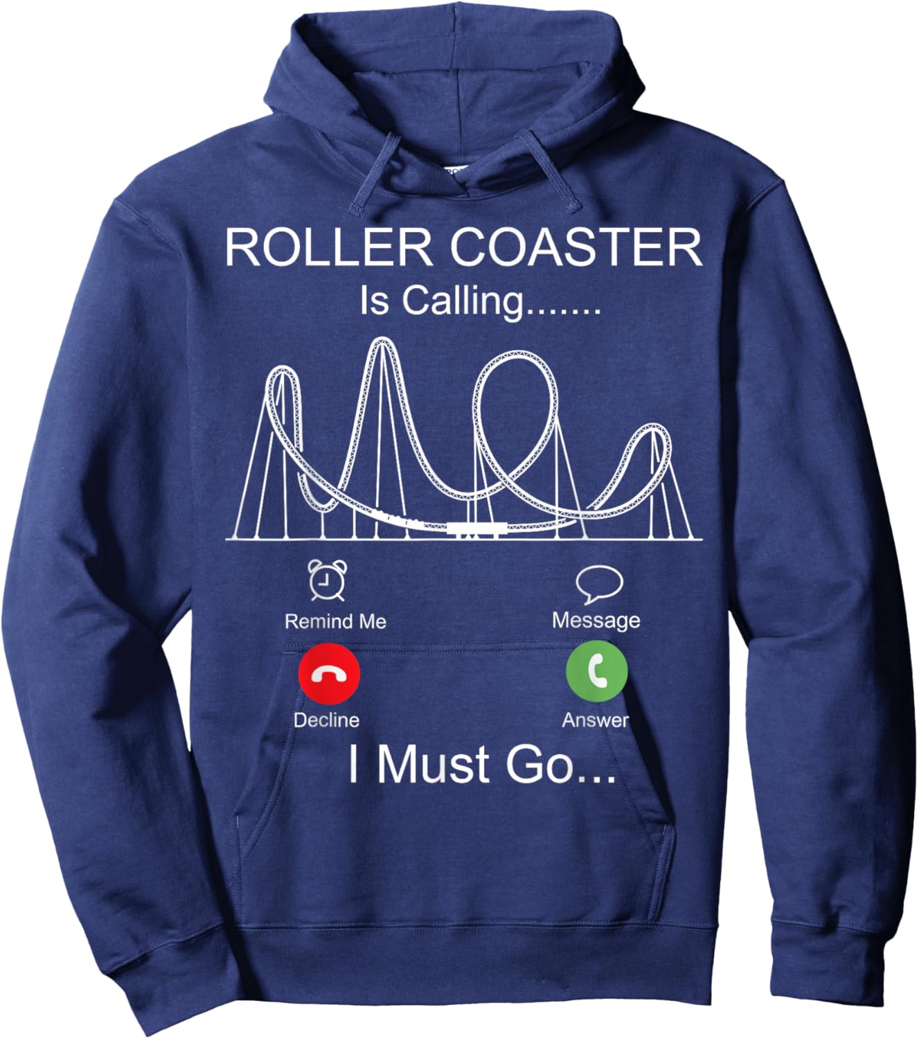 Roller Coaster Phone Display Roller Coaster Is Calling I Hoodie - Hoodie | Navy