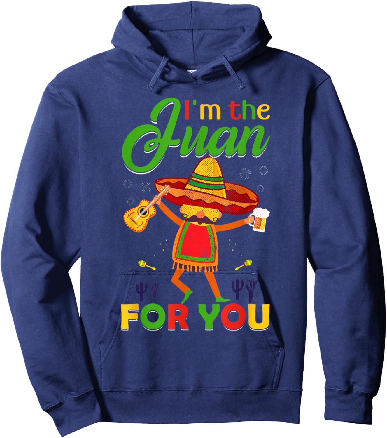 Funny Cinco De Mayo Vintage Mexican I'm the Juan Hoodie - Hoodie | Navy