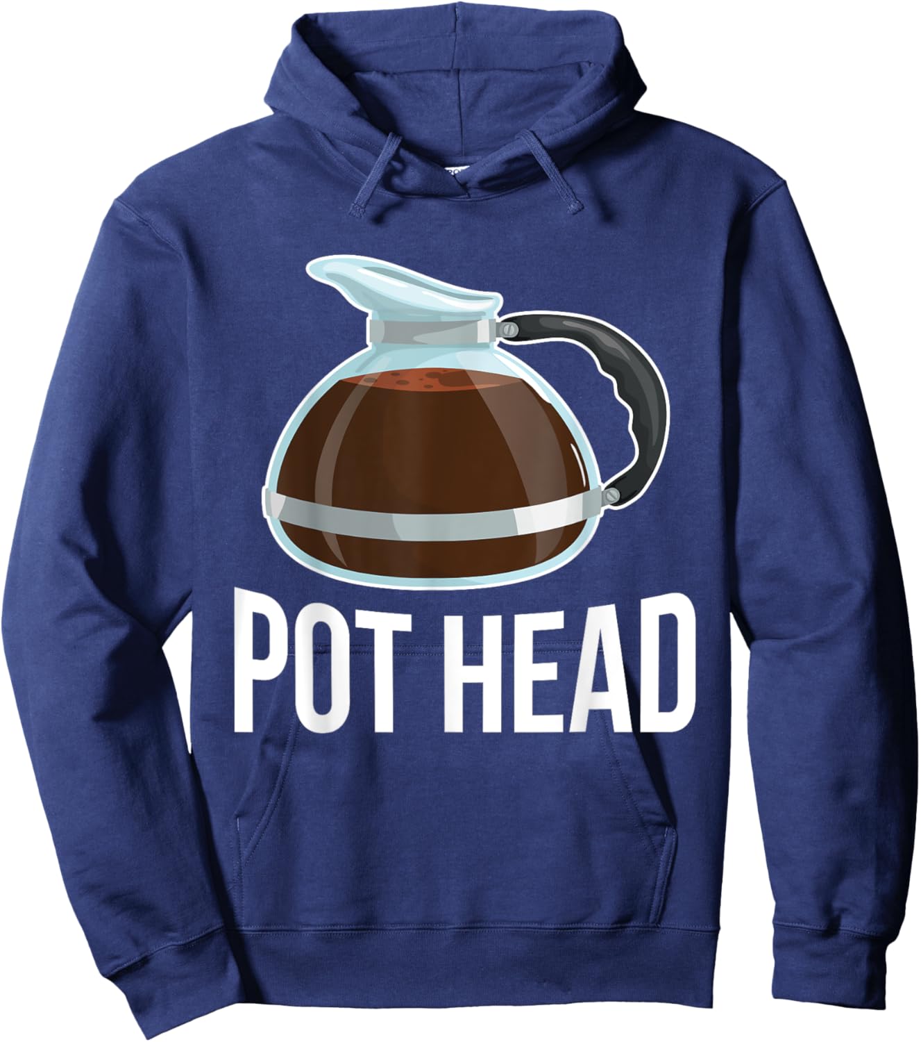 Pot Head Coffee Barista Gift Funny Caffeine Addicted Gift Hoodie - Hoodie | Navy