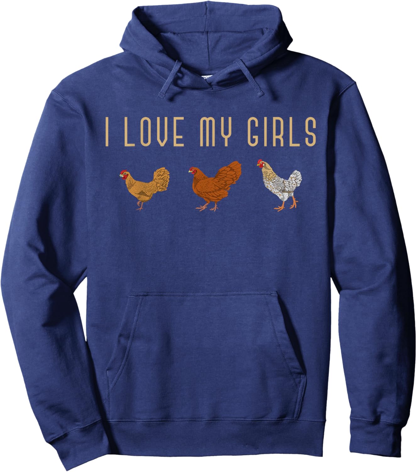 I Love My Girls Hen Farm Animal Farmer Funny Bird Chicken Hoodie - Hoodie | Navy