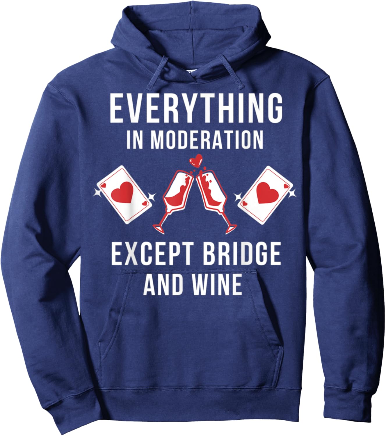 Everything in moderation except bridge wine Hoodie - Hoodie | Navy