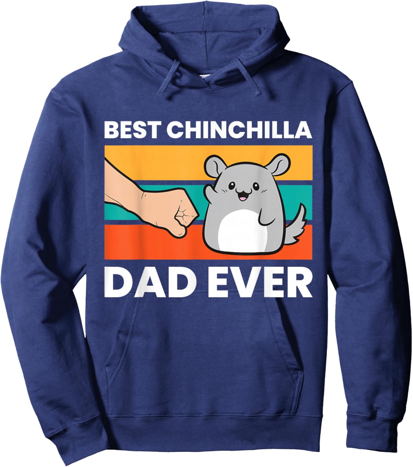 Best Chinchilla Dad Ever Funny Pet Chinchilla Hoodie - Hoodie | Navy