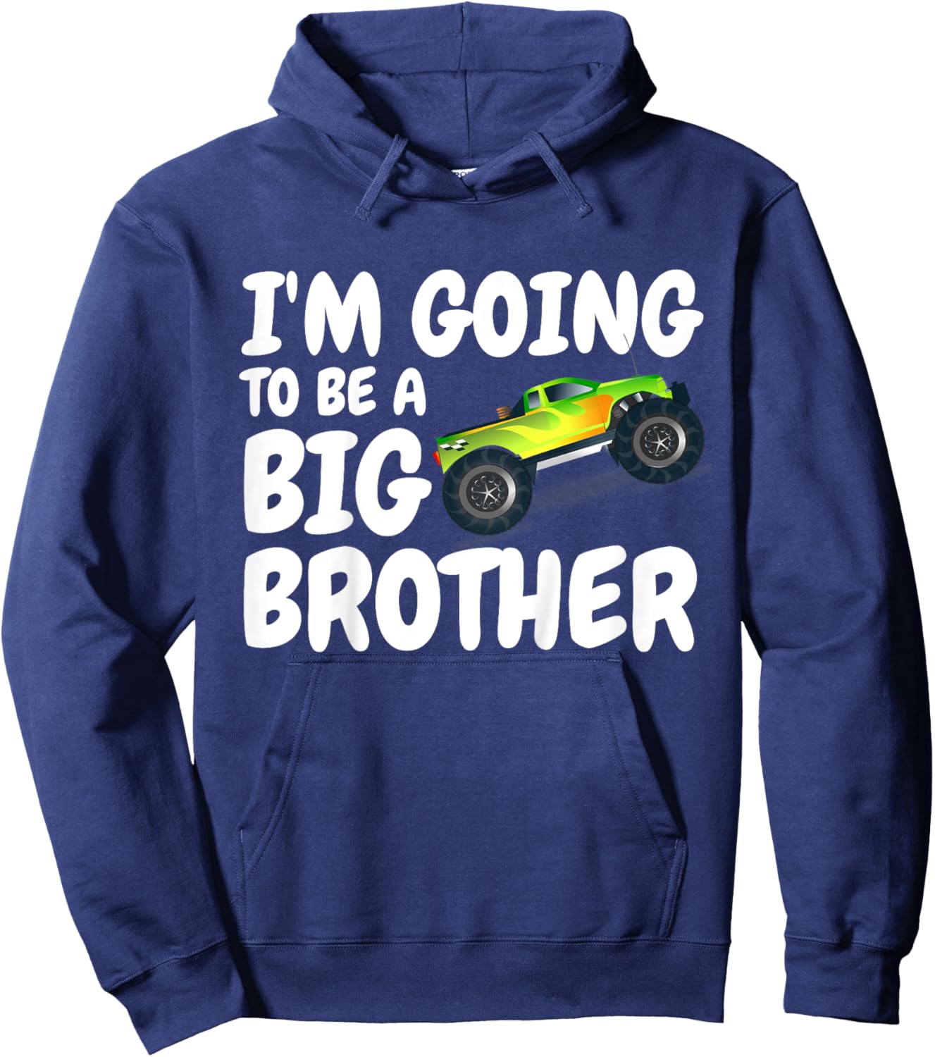Kids I'm Going To Be A Big Brother Announcement Monster Truck Car Hoodie - Hoodie | Navy