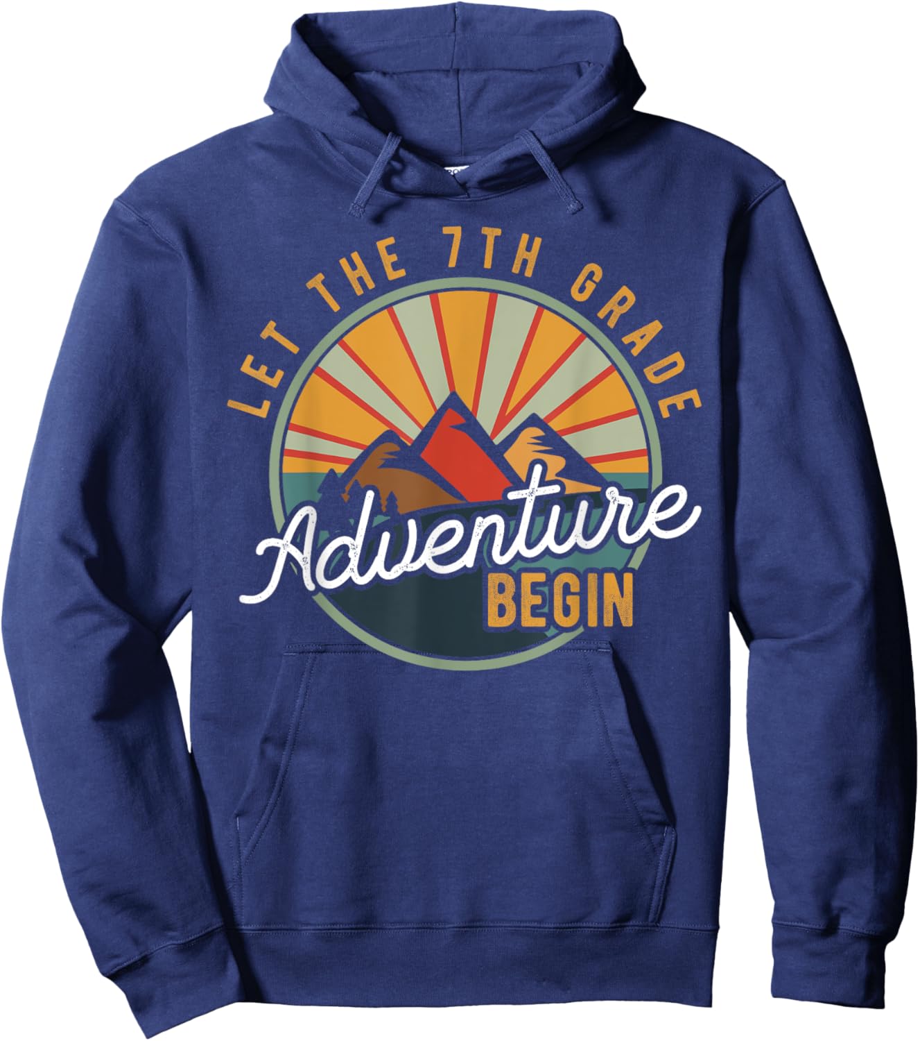 Let the 7th Grade Adventure Begin Seventh Grade Teacher Hoodie - Hoodie | Navy