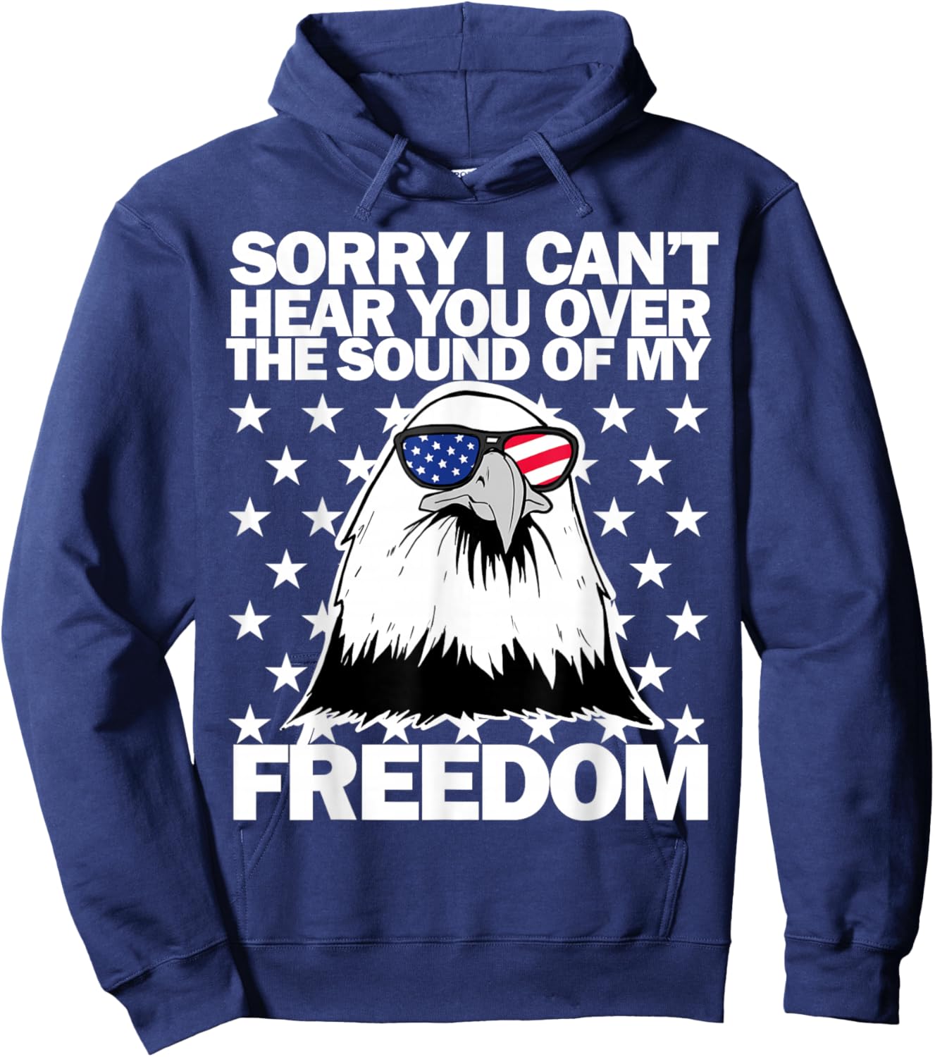 Sorry I Can't Hear You Over The Sound of My Freedom Hoodie - Hoodie | Navy