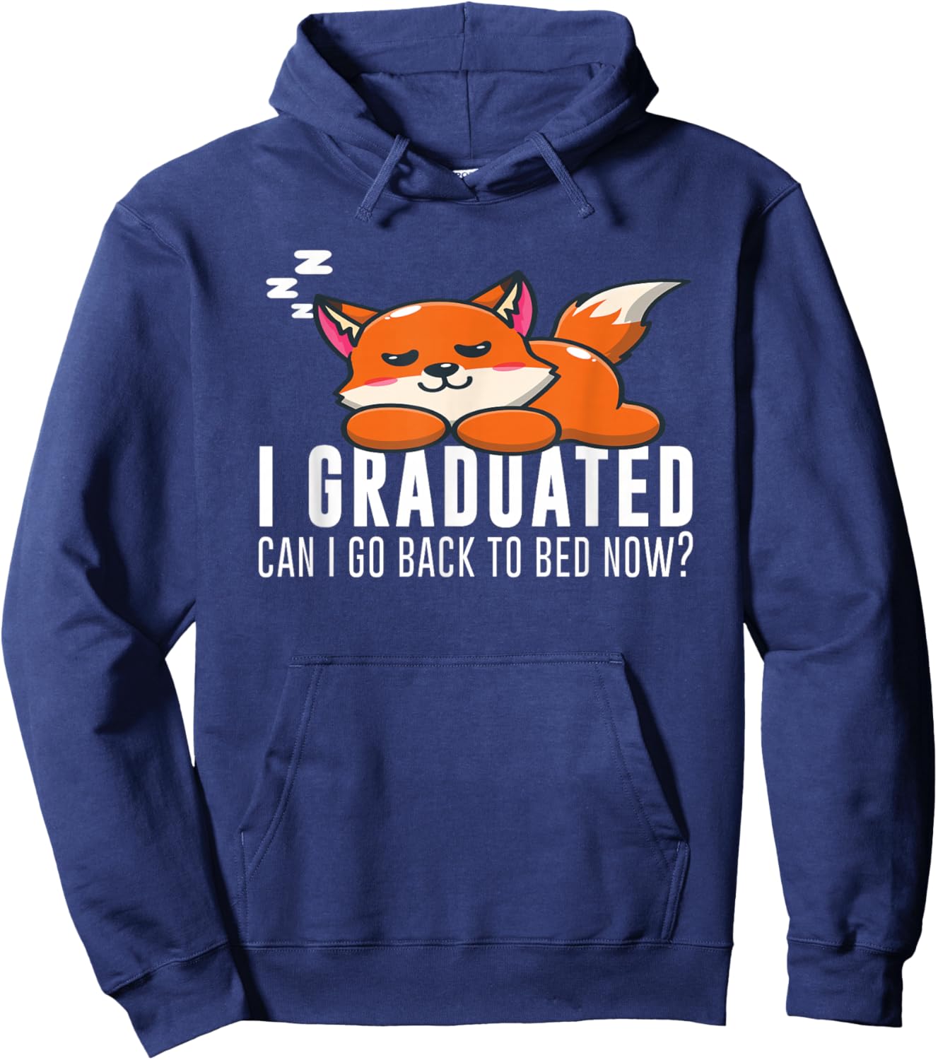 Funny I Graduated Can I Go Back To Bed Now Fox Graduation Hoodie - Hoodie | Navy