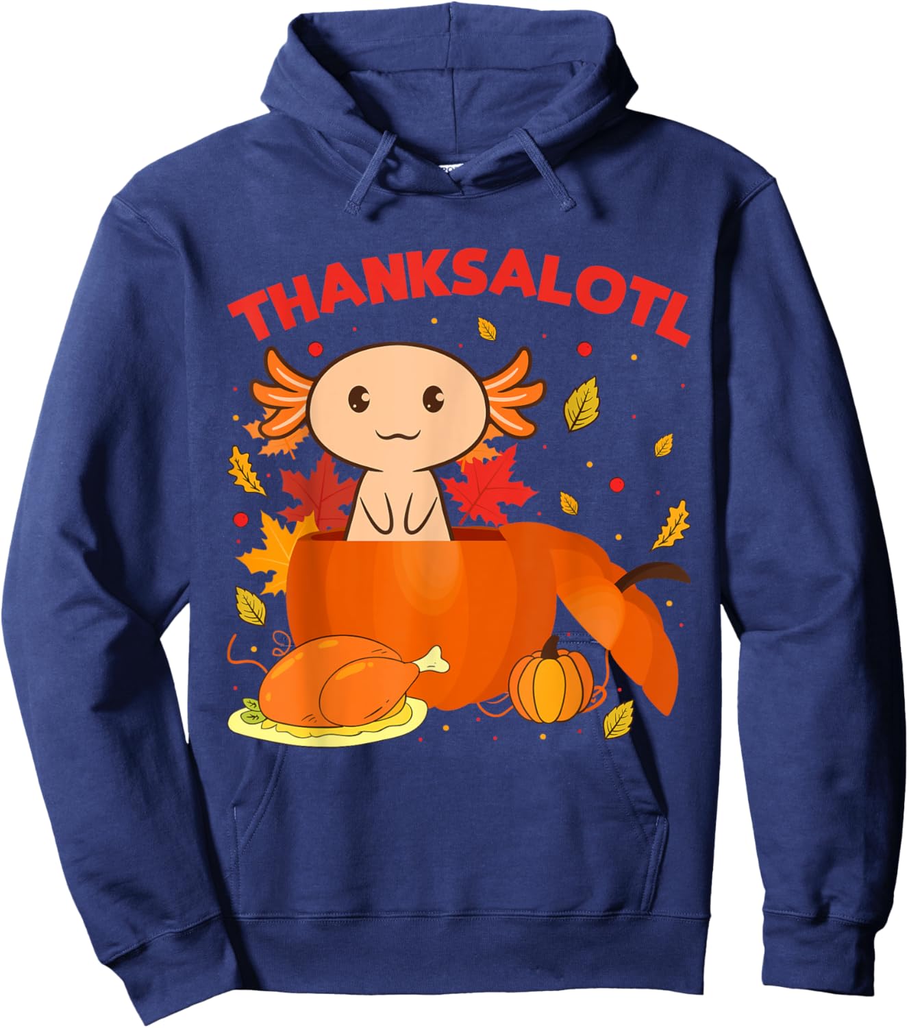 Thanksgiving Axolotl Thanksalotl Salamander Turkey Hoodie - Hoodie | Navy