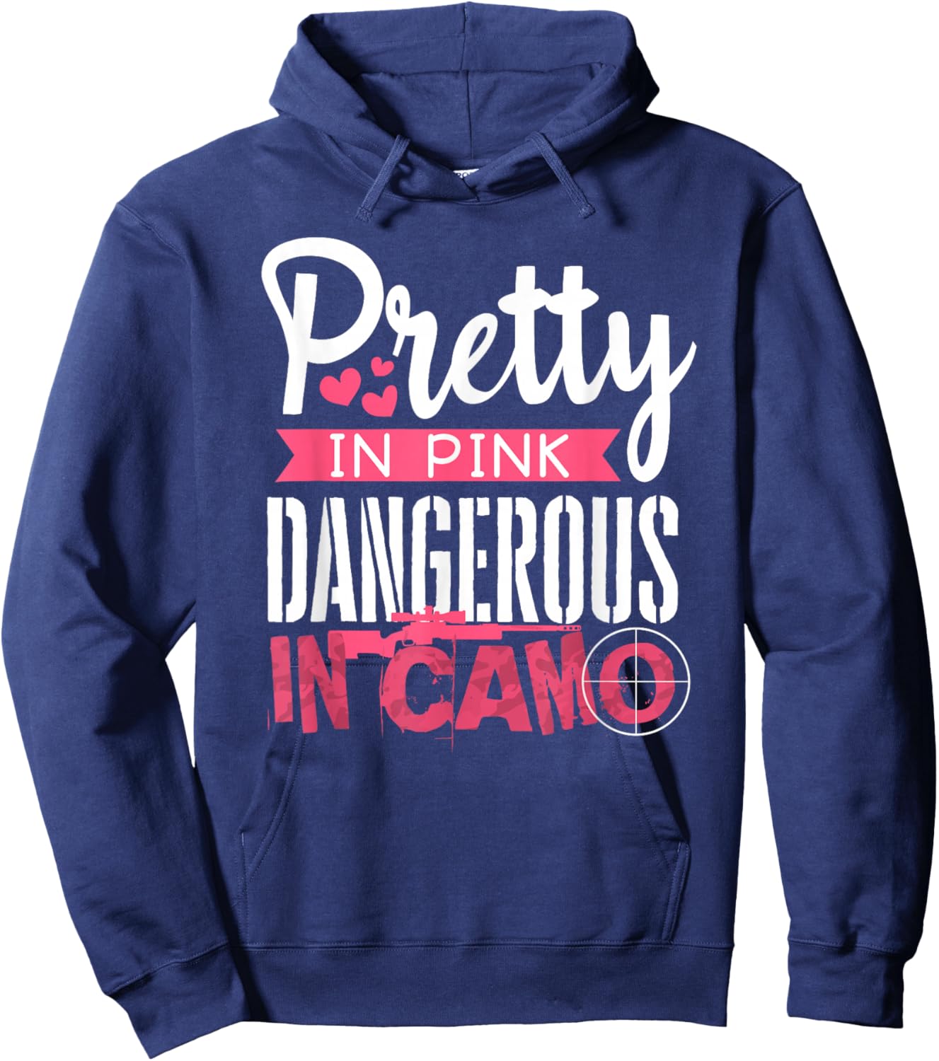 Pretty Pink Dangerous in Camo, Hunting Hobby Hoodie - Hoodie | Navy