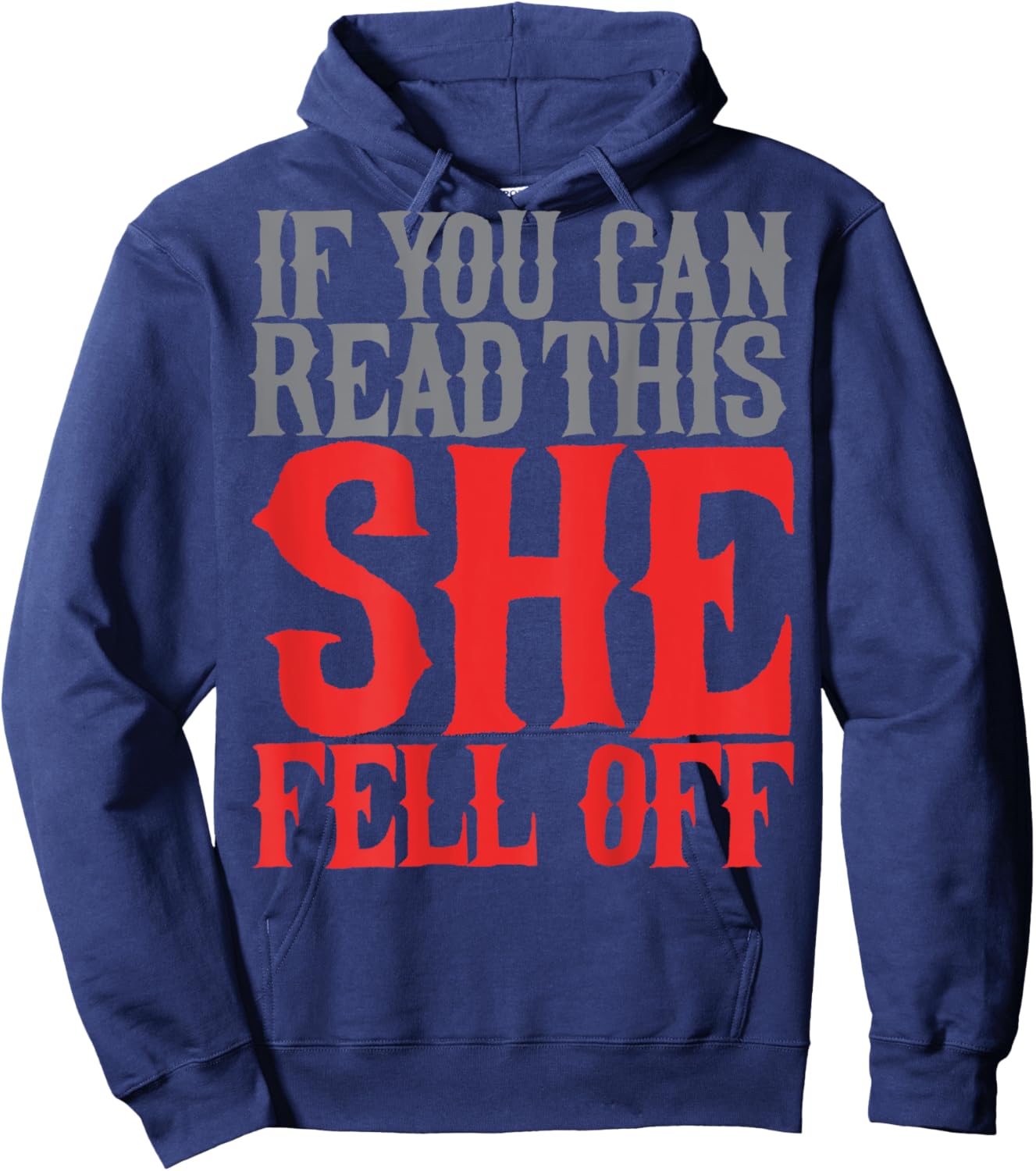If You Can Read This She Fell Off Funny Motorcyclist Biker Hoodie - Hoodie | Navy
