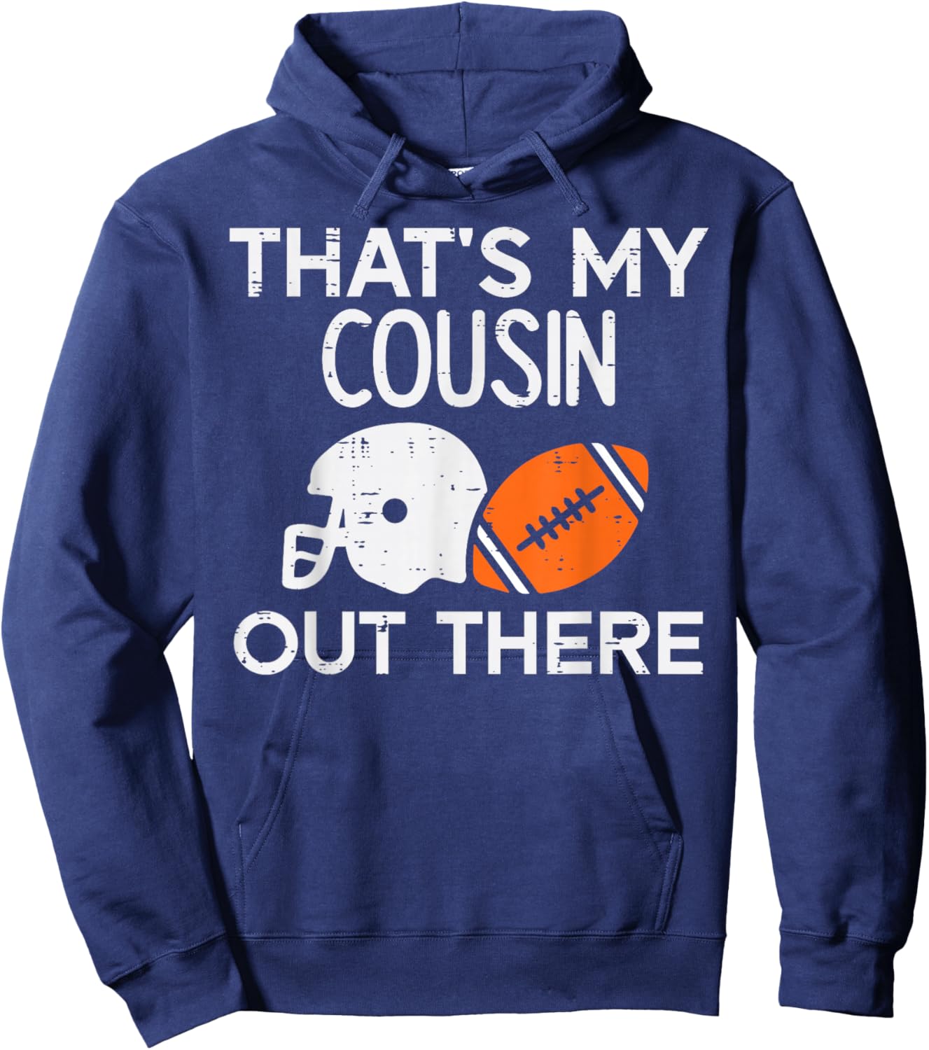 My Cousin Out There American Football Family Men Women Kids Hoodie - Hoodie | Navy
