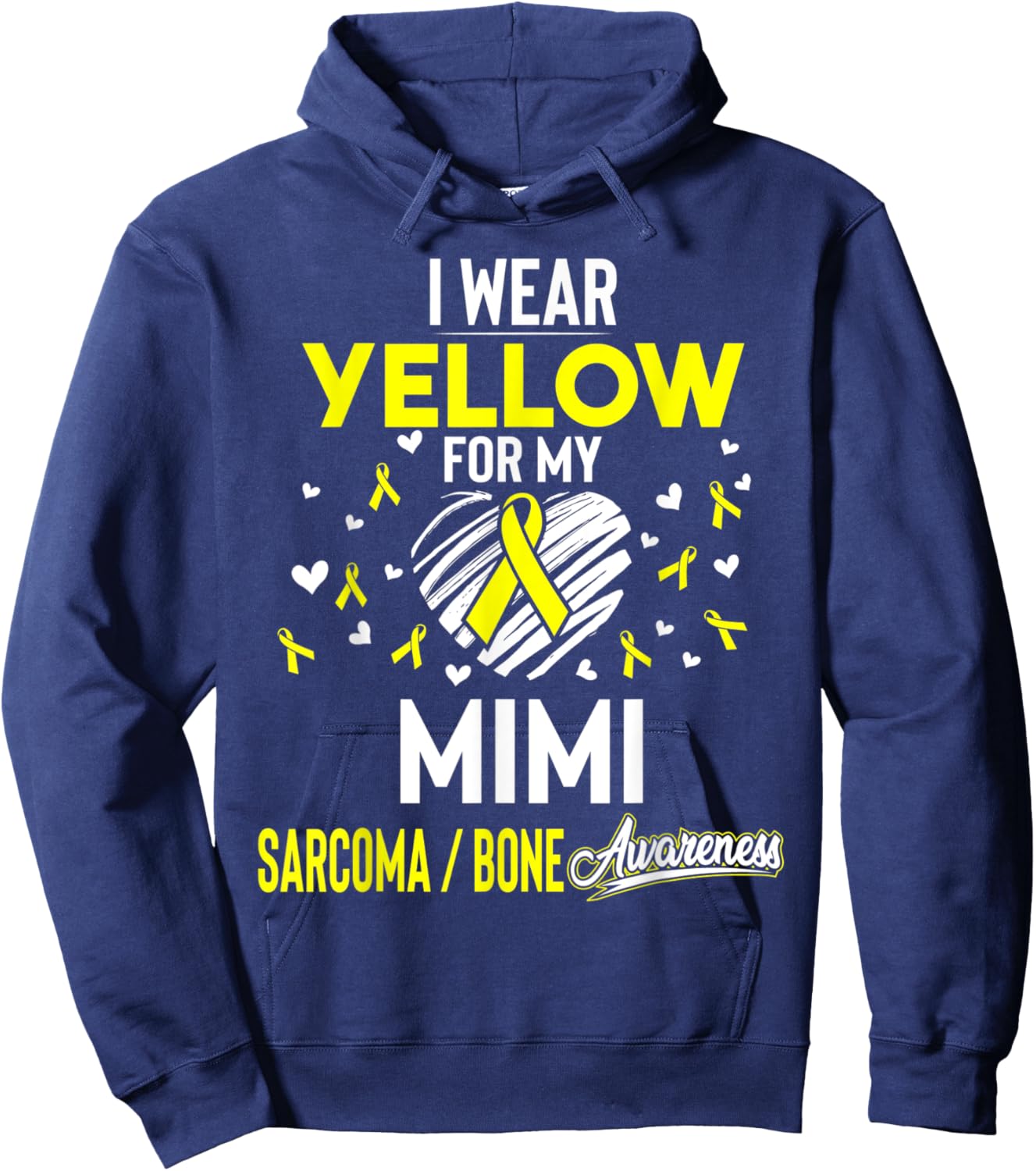 Sarcoma Bone Cancer I Wear Yellow For My Mimi Hoodie - Hoodie | Navy