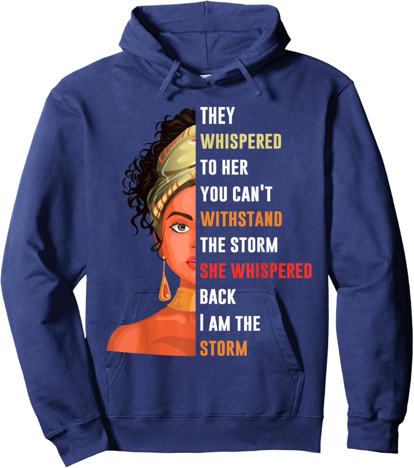 I Am Storm They Whispered To Her You Can't Withstand Hoodie - Hoodie | Navy