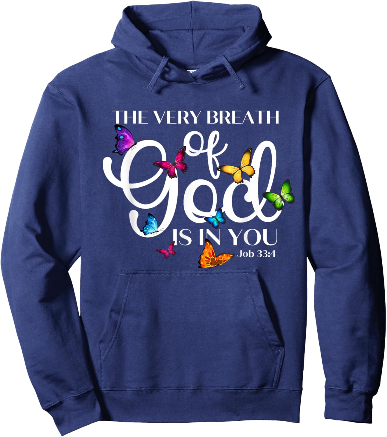 The Very Breath of God Is In You Job 33 4 Butterfly Art Hoodie - Hoodie | Navy