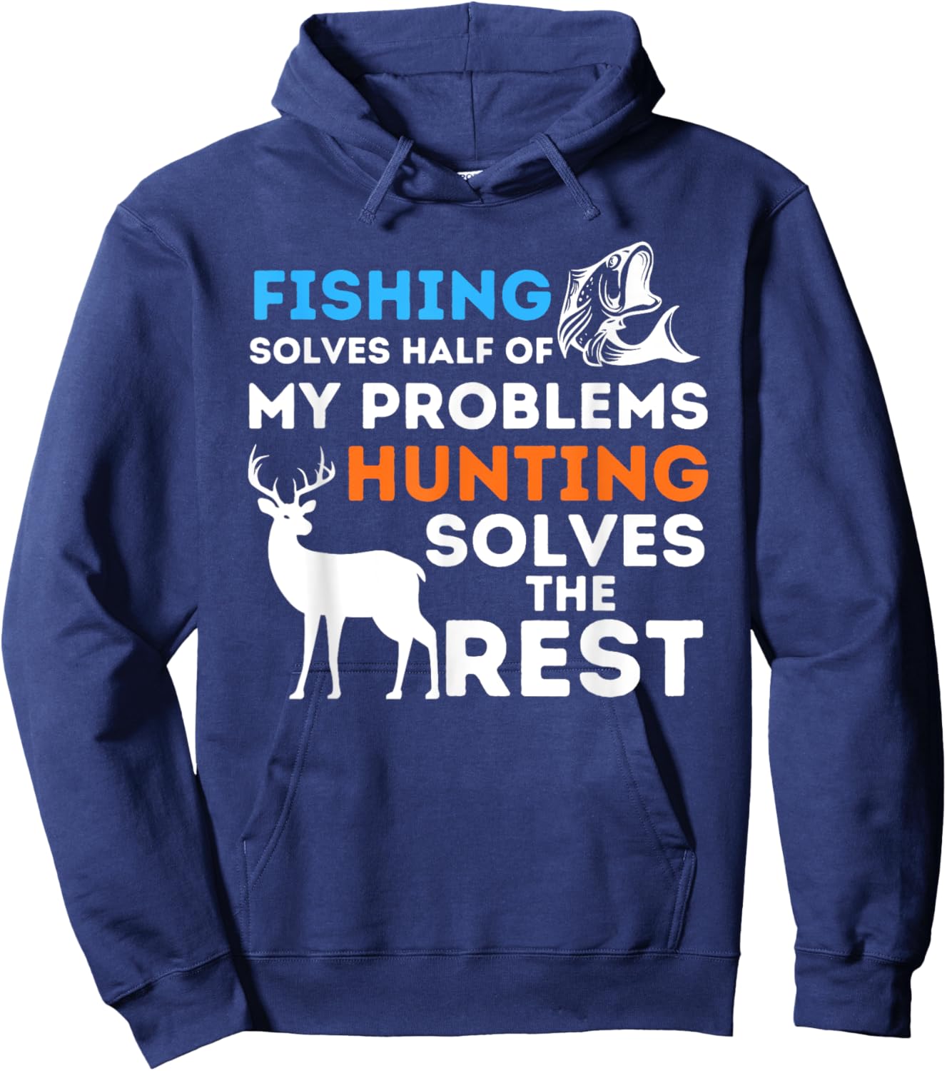 Fishing & Hunting solve my Problems - Fisherman & Hunter Hoodie - Hoodie | Navy