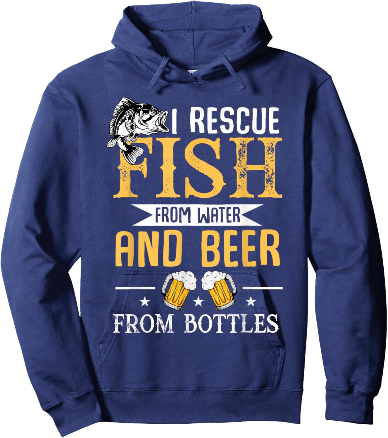 I Rescue Fish From Water And Beer From Bottles Hoodie - Hoodie | Navy