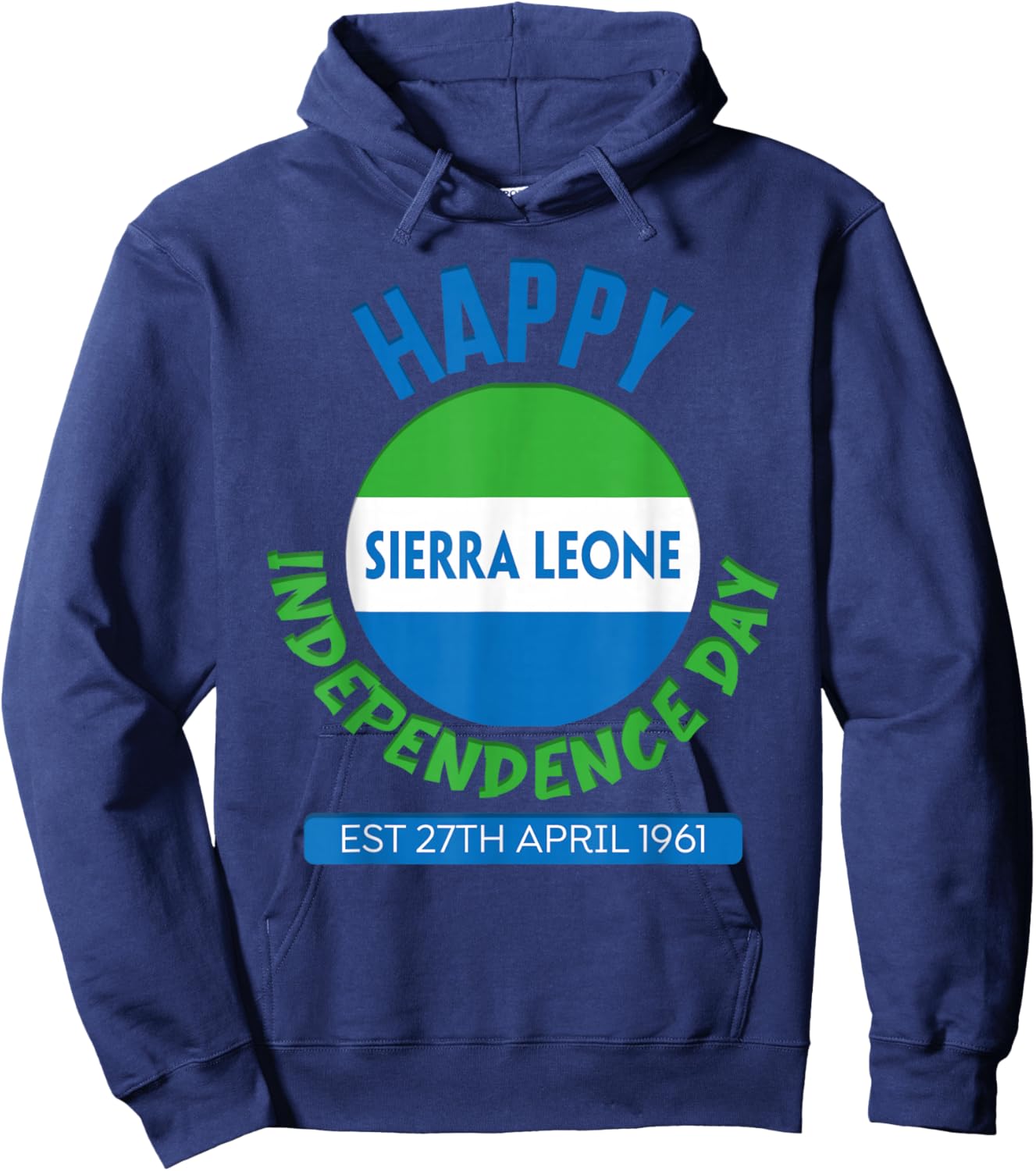Happy Independence Day Sierra Leone, Sierra Leone Flag Hoodie - Hoodie | Navy