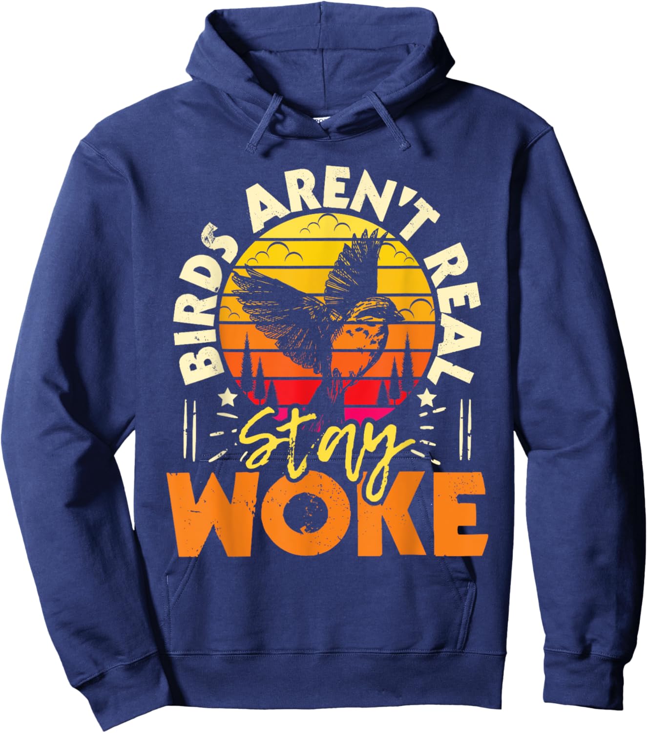 Birds Aren’t Real Stay Woke - Birding Bird Watching Birder Hoodie - Hoodie | Navy