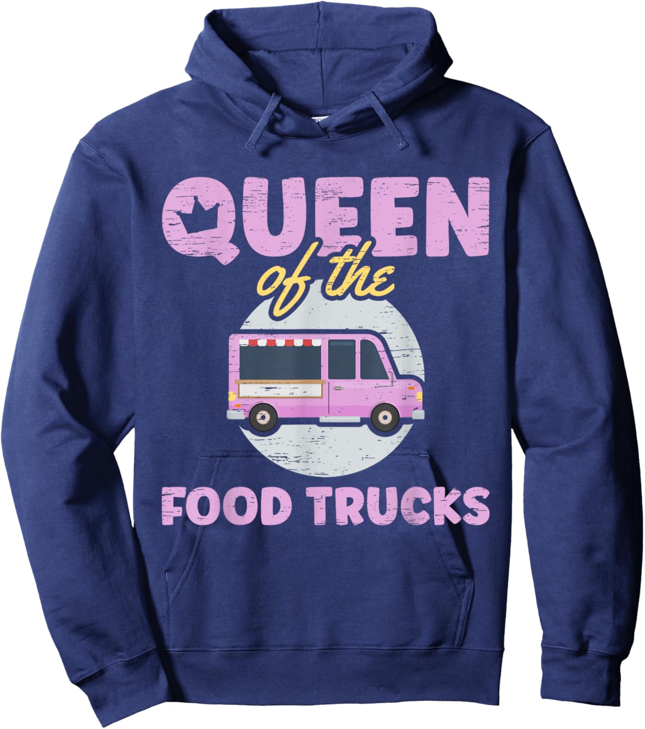 Queen Of The Food Trucks Food Truck Chef Food Truck Hoodie - Hoodie | Navy