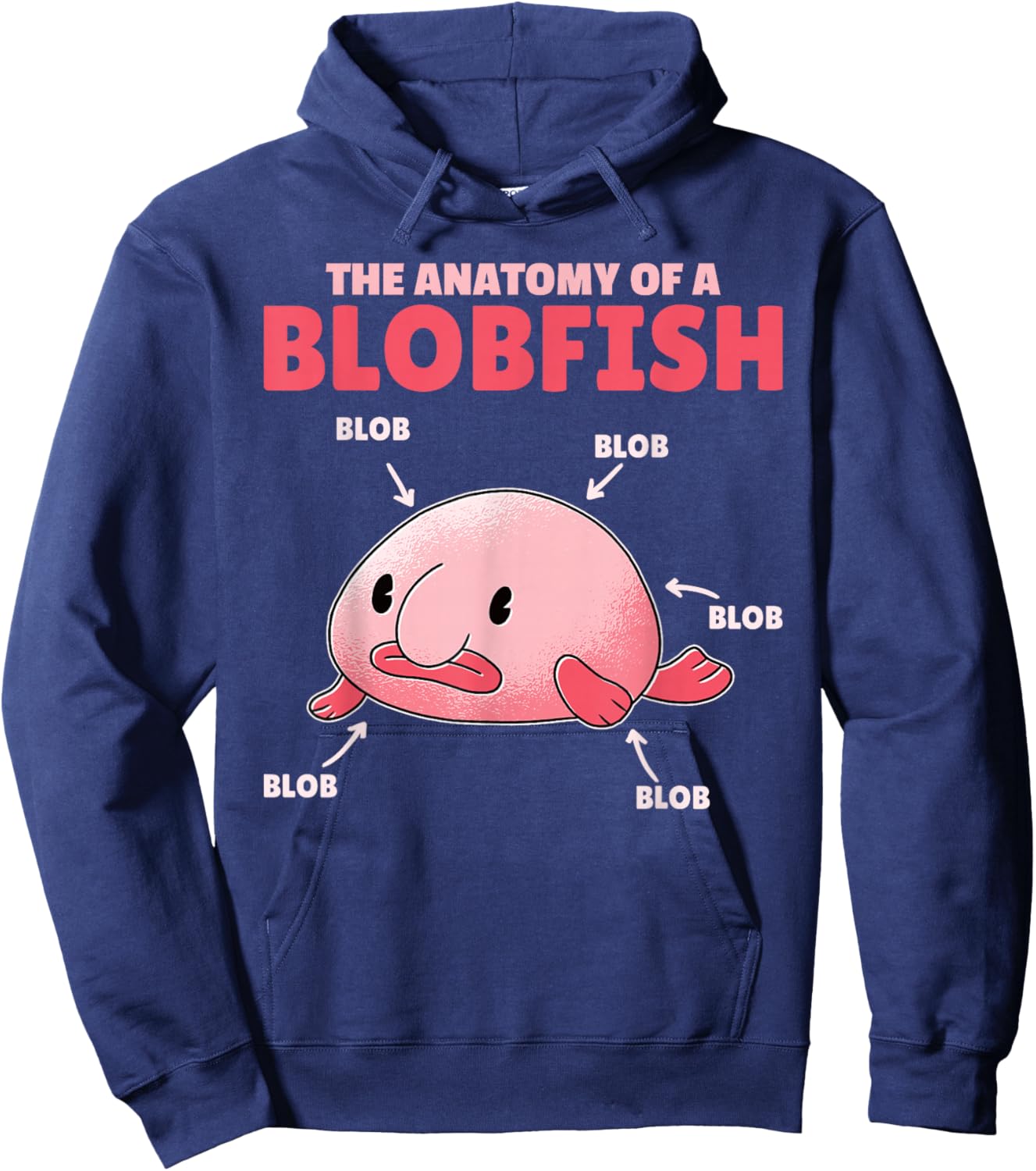 Funny Blobfish Statement Anatomy Of Blobfish Hoodie - Hoodie | Navy