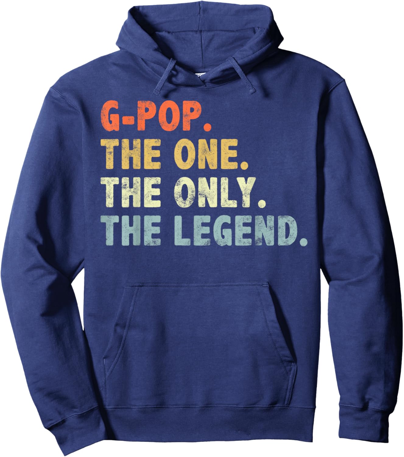 G-Pop The One Only Legend Funny Fathers Day for Pop G-pop Hoodie - Hoodie | Navy