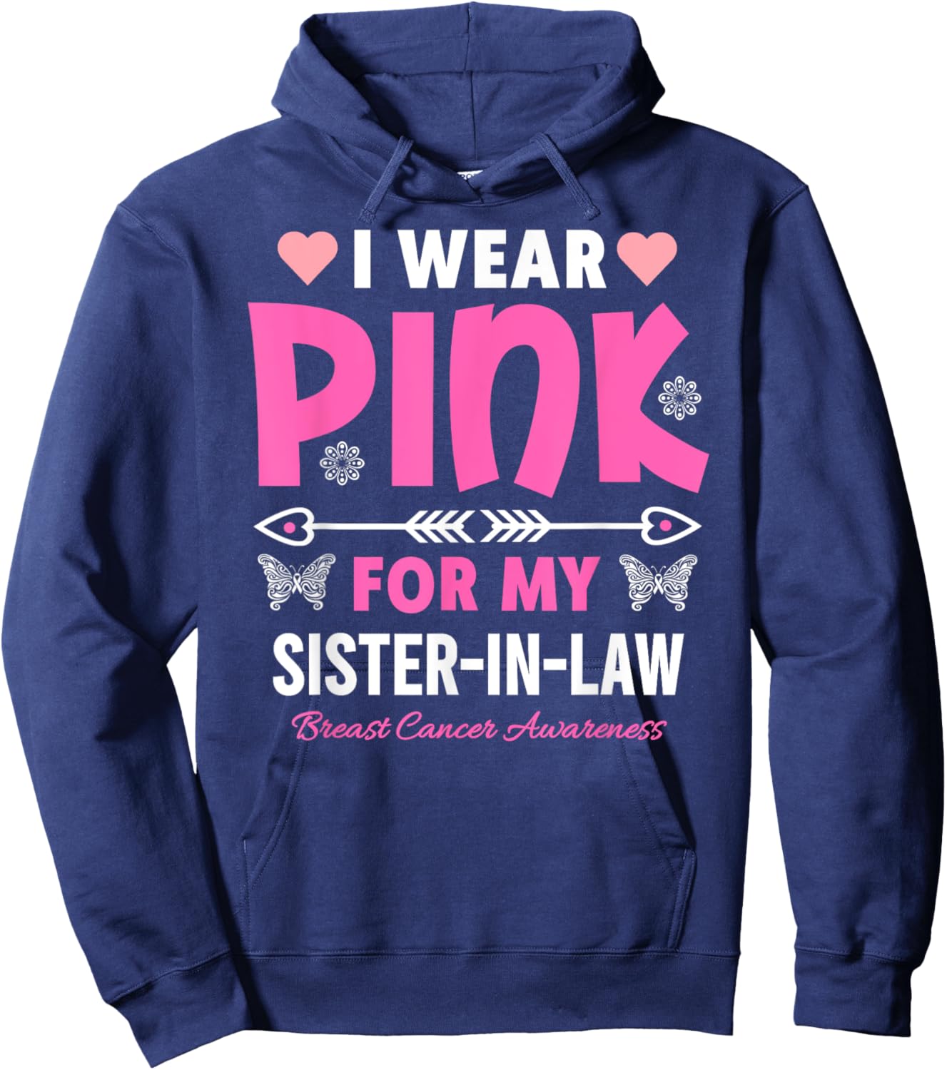 I Wear Pink For My Sister In-Law Breast Cancer Awareness Hoodie - Hoodie | Navy