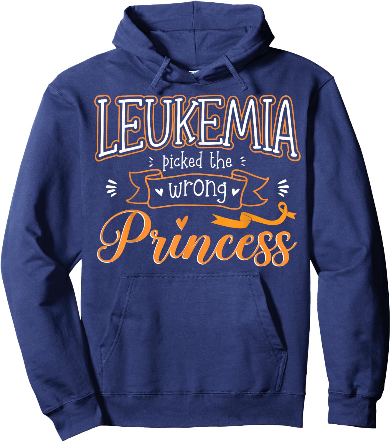 Leukemia Picked The Wrong Princess Leukemia Awareness Hoodie - Hoodie | Navy