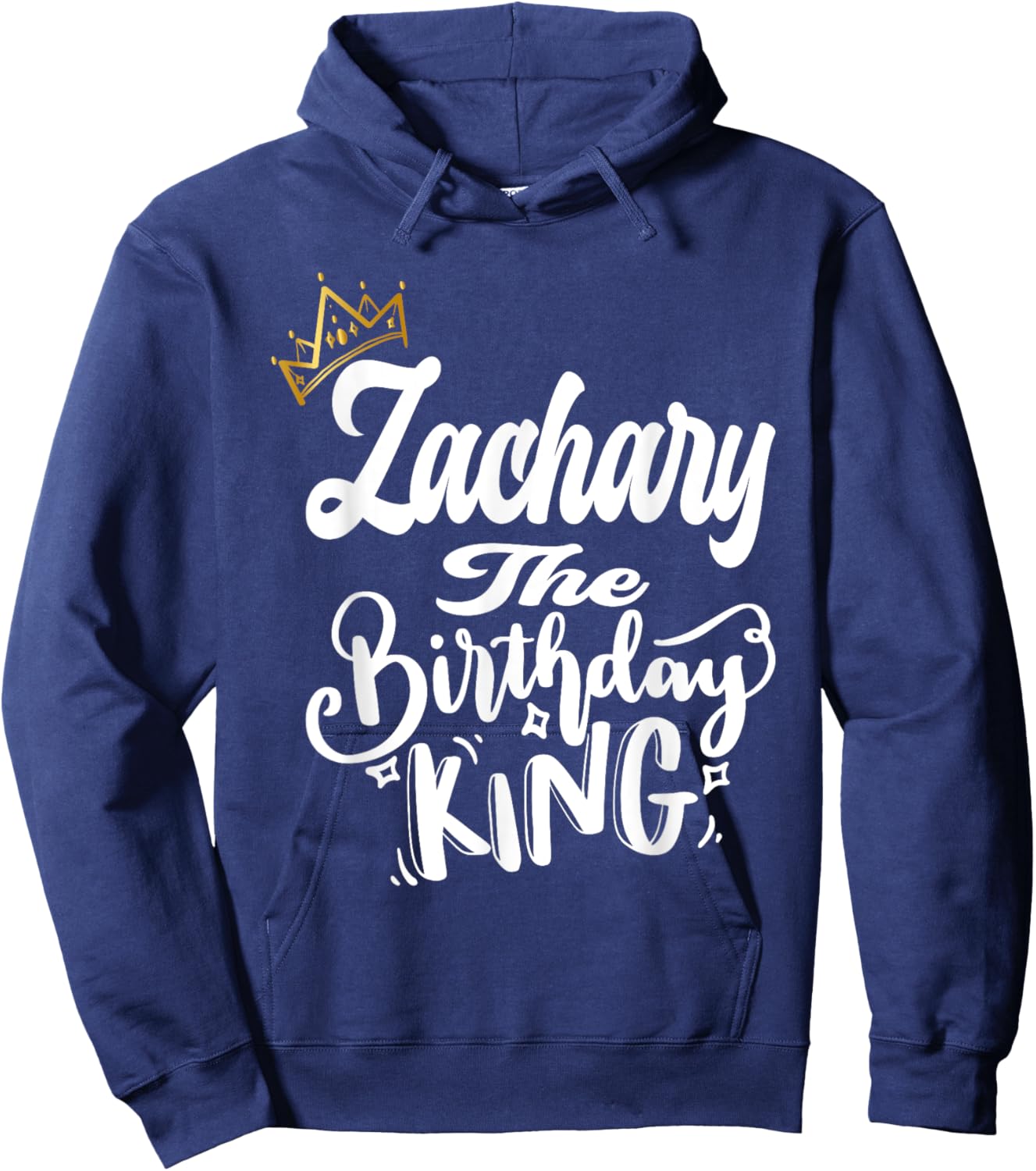 Zachary The Birthday King Happy Birthday Shirt Men Boys Teen Hoodie - Hoodie | Navy