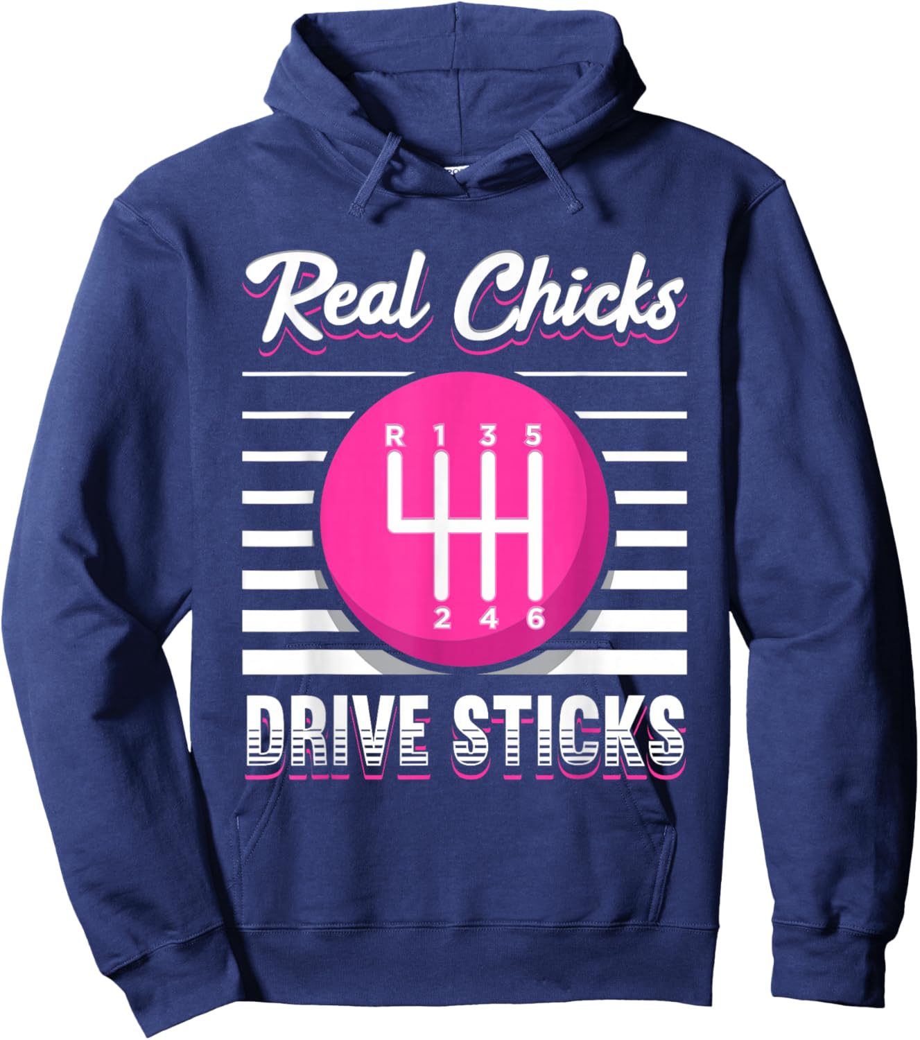 Real Chicks Drive Sticks Manual Transmission Gearbox Car Hoodie - Hoodie | Navy
