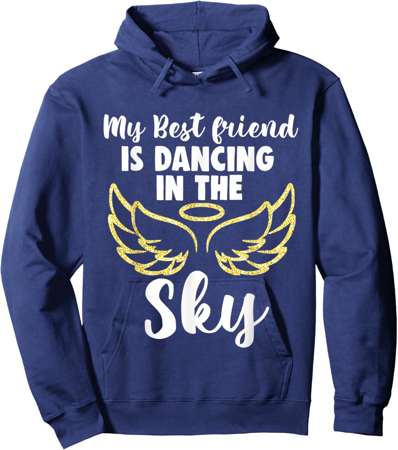 My Friend is Dancing in the Sky Wings in Memory Memorial Hoodie - Hoodie | Navy